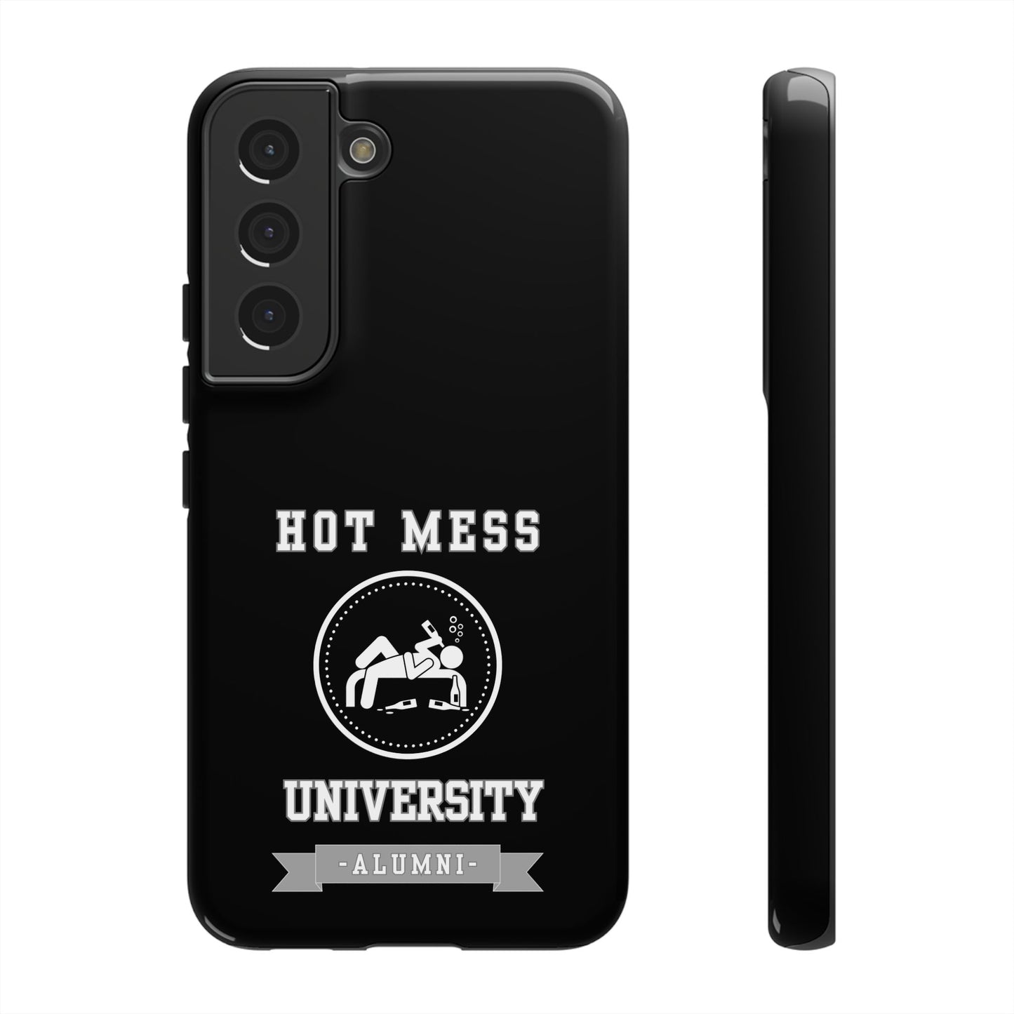 HOT MESS UNIVERSITY -Tough Phone Cases - Fits Most Phone Sizes!! (BLACK) "A+ In Phone Etiquette"