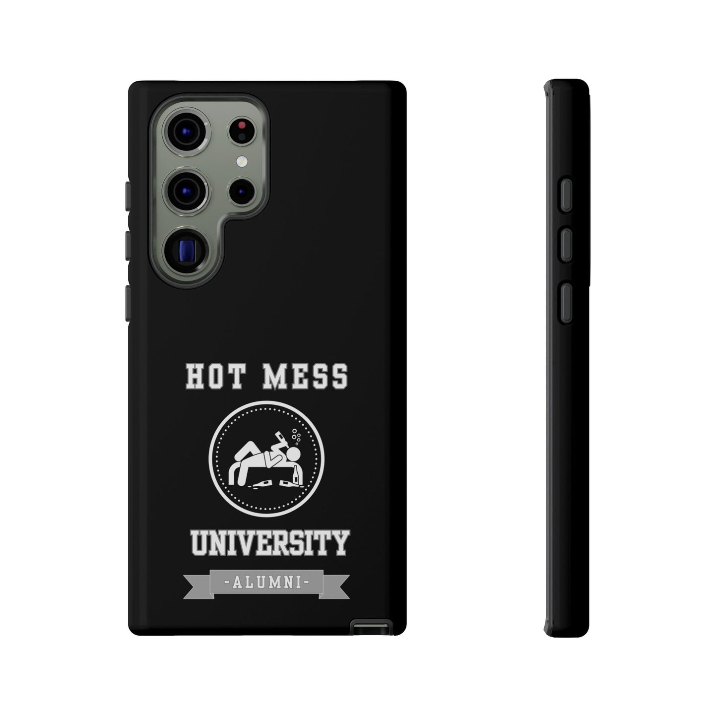 HOT MESS UNIVERSITY -Tough Phone Cases - Fits Most Phone Sizes!! (BLACK) "A+ In Phone Etiquette"