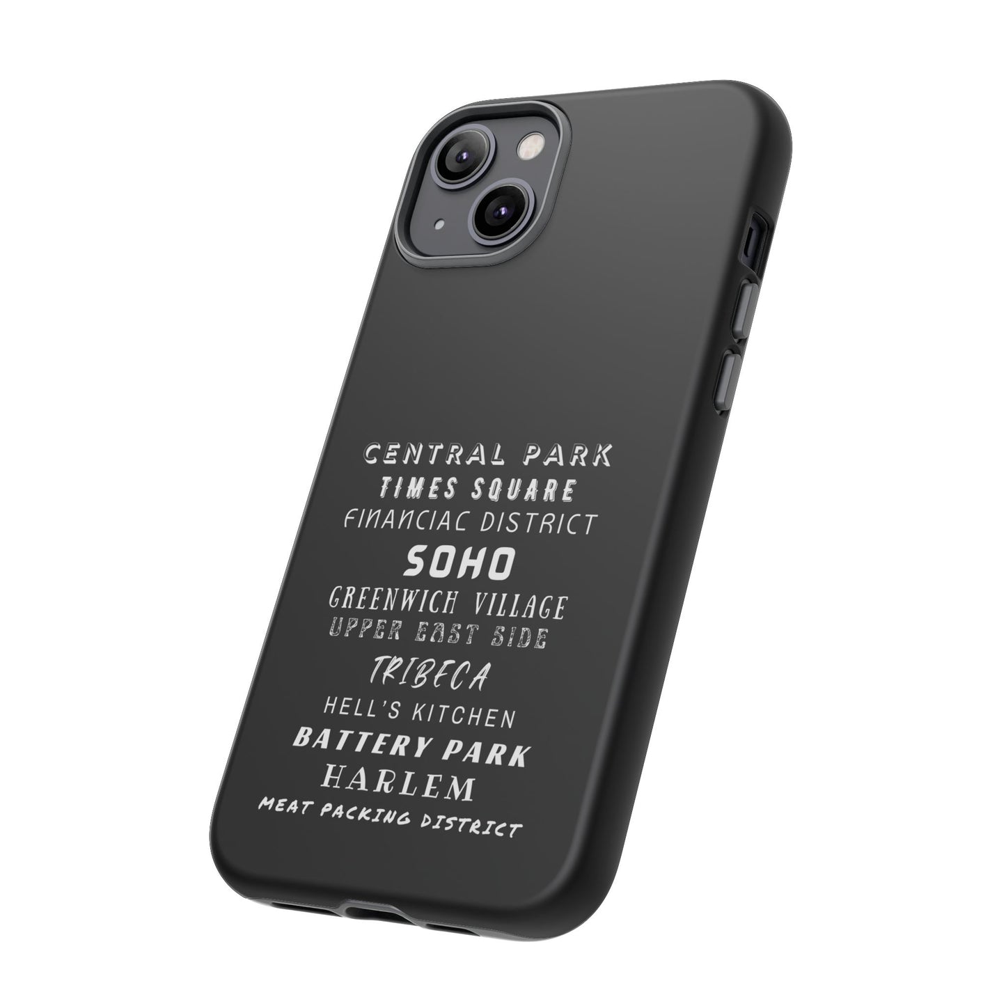 NYC NEIGHBORHOODS -Tough Phone Cases - Fits Most Phone Sizes!! (Dark GREY) "Great Gift For NYC Travelers"