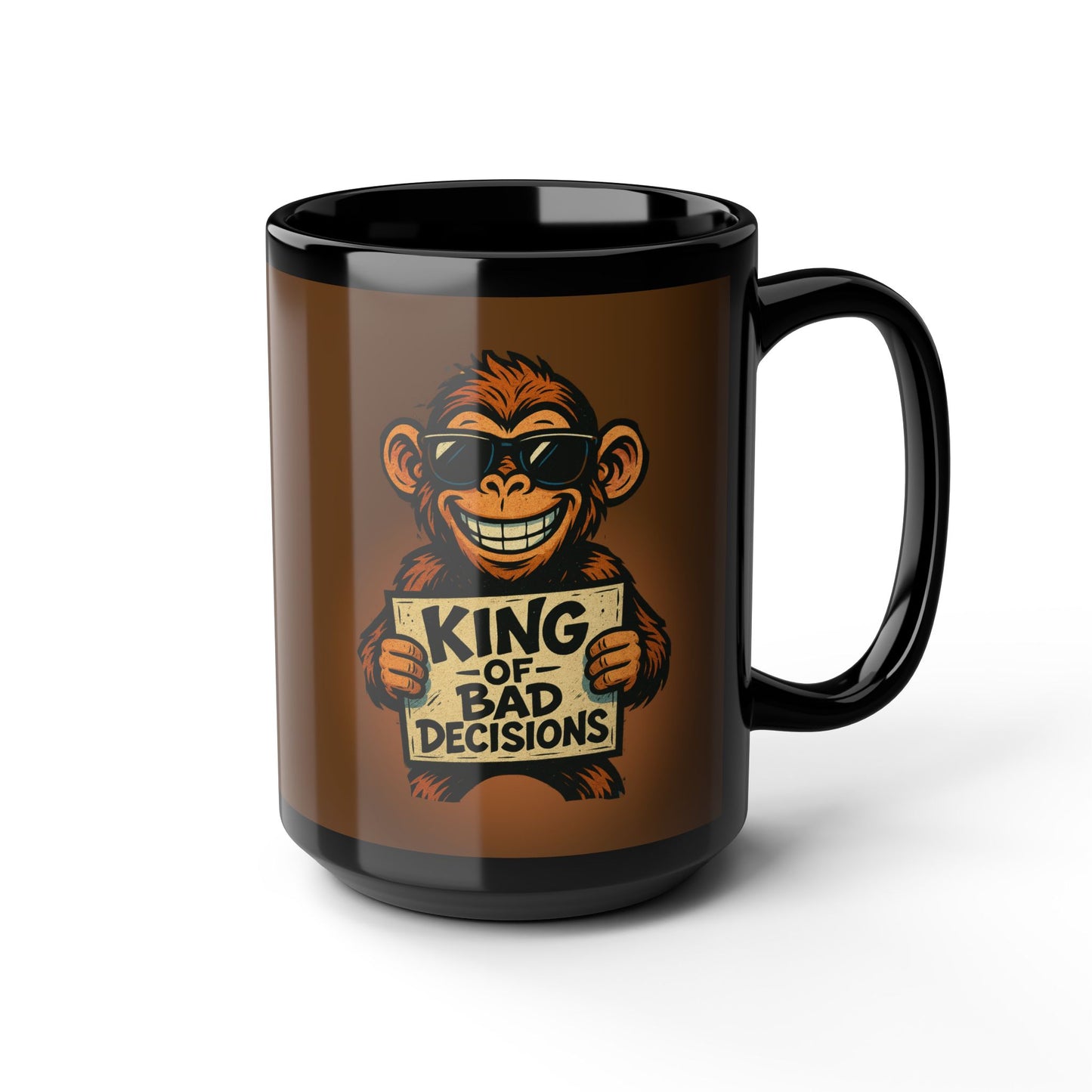 KING OF BAD DECISIONS- Big Mug, 15oz (Brown)