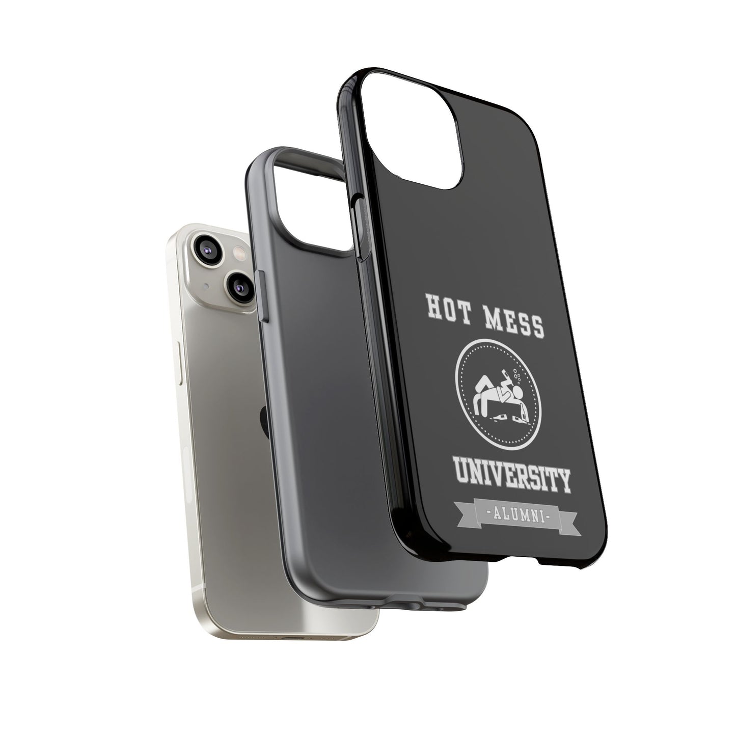 HOT MESS UNIVERSITY -Tough Phone Cases - Fits Most Phone Sizes!! (BLACK) "A+ In Phone Etiquette"