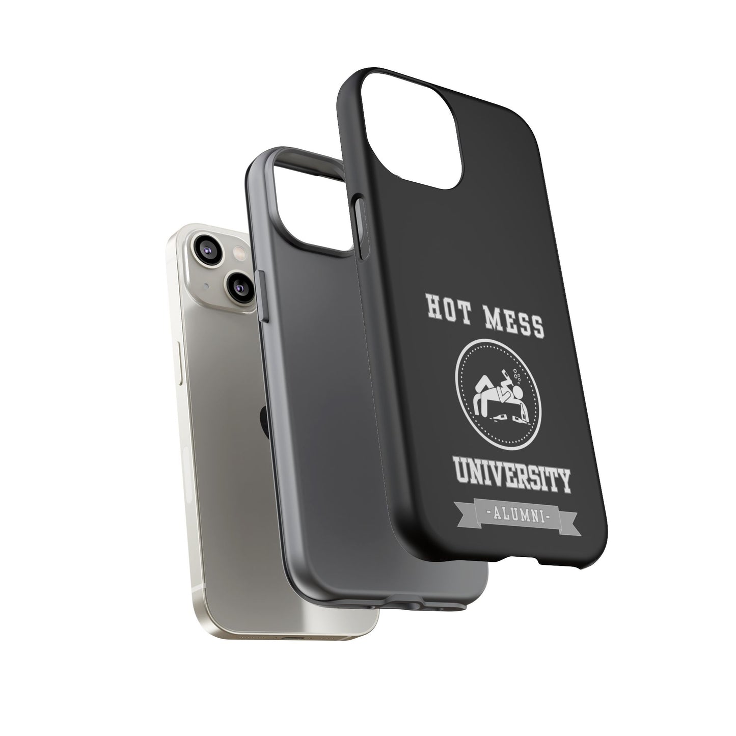 HOT MESS UNIVERSITY -Tough Phone Cases - Fits Most Phone Sizes!! (BLACK) "A+ In Phone Etiquette"