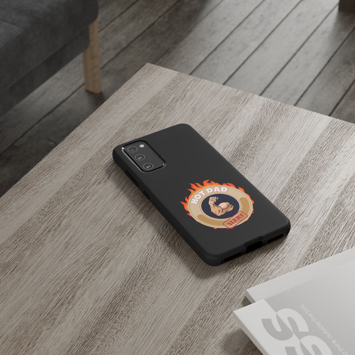 HOT DAD ALERT-Tough Phone Cases - Fits Most Phone Sizes!! (BLACK) "Smokin Hot Dad" Great Gift!