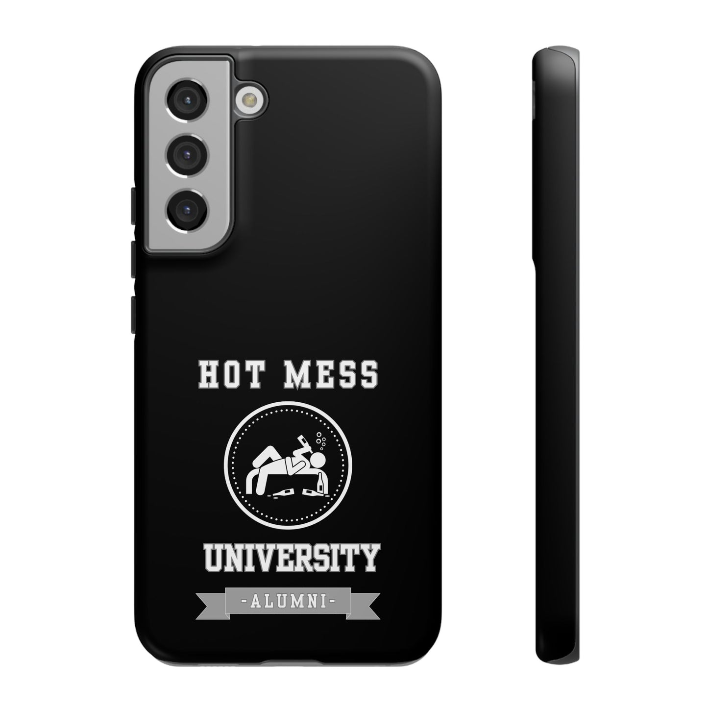 HOT MESS UNIVERSITY -Tough Phone Cases - Fits Most Phone Sizes!! (BLACK) "A+ In Phone Etiquette"