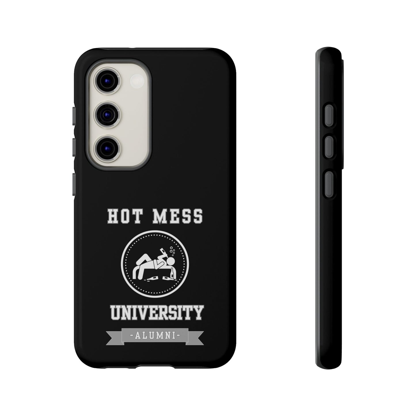 HOT MESS UNIVERSITY -Tough Phone Cases - Fits Most Phone Sizes!! (BLACK) "A+ In Phone Etiquette"