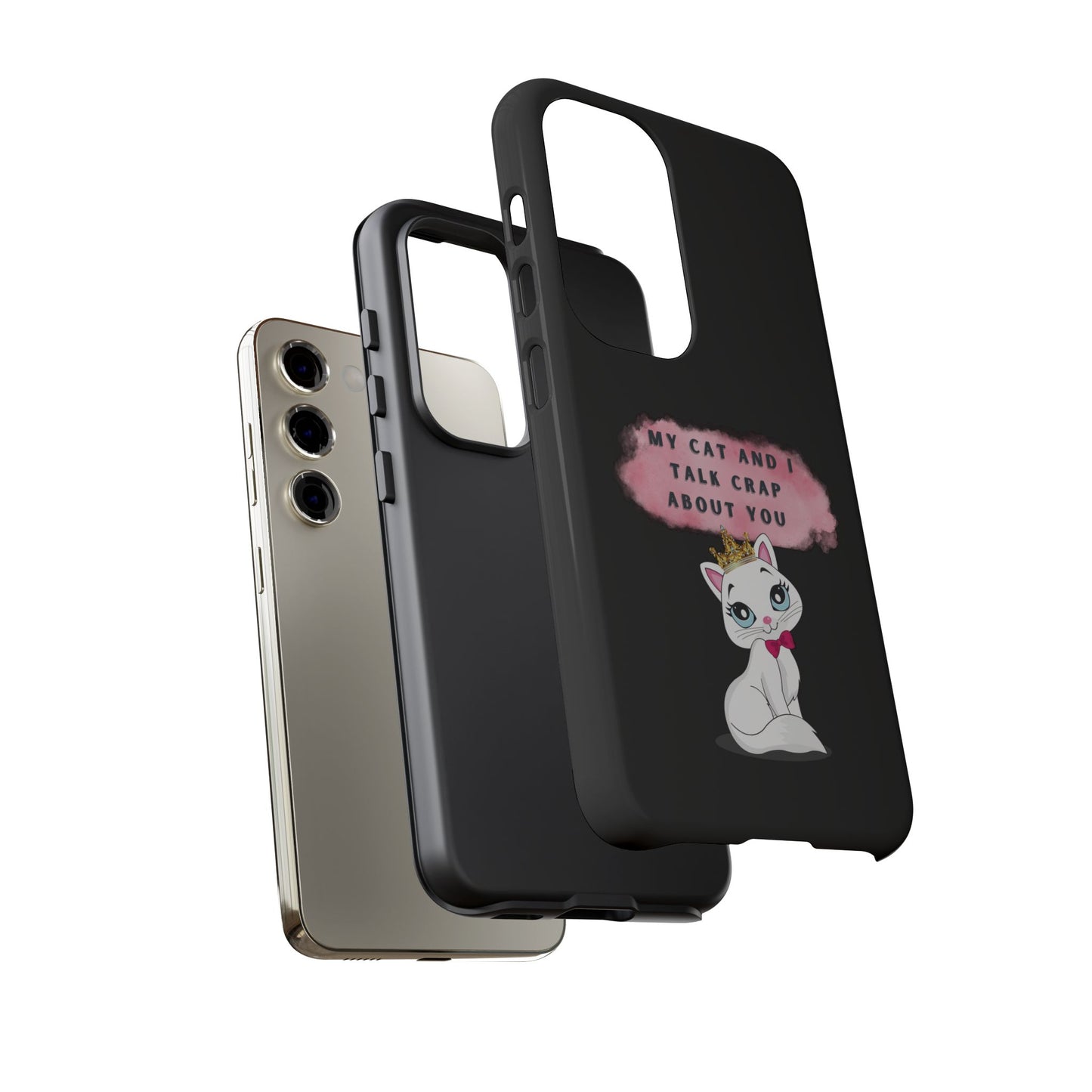 MY CAT AND I TALK CRAP -Tough Phone Cases - Fits Most Phone Sizes!! (BLACK) "When You're BFF With Your Cat"