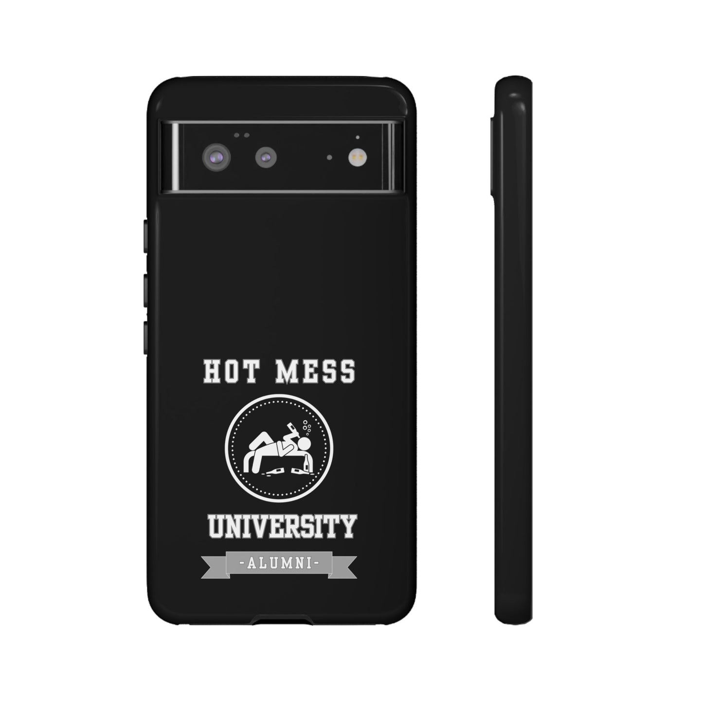 HOT MESS UNIVERSITY -Tough Phone Cases - Fits Most Phone Sizes!! (BLACK) "A+ In Phone Etiquette"