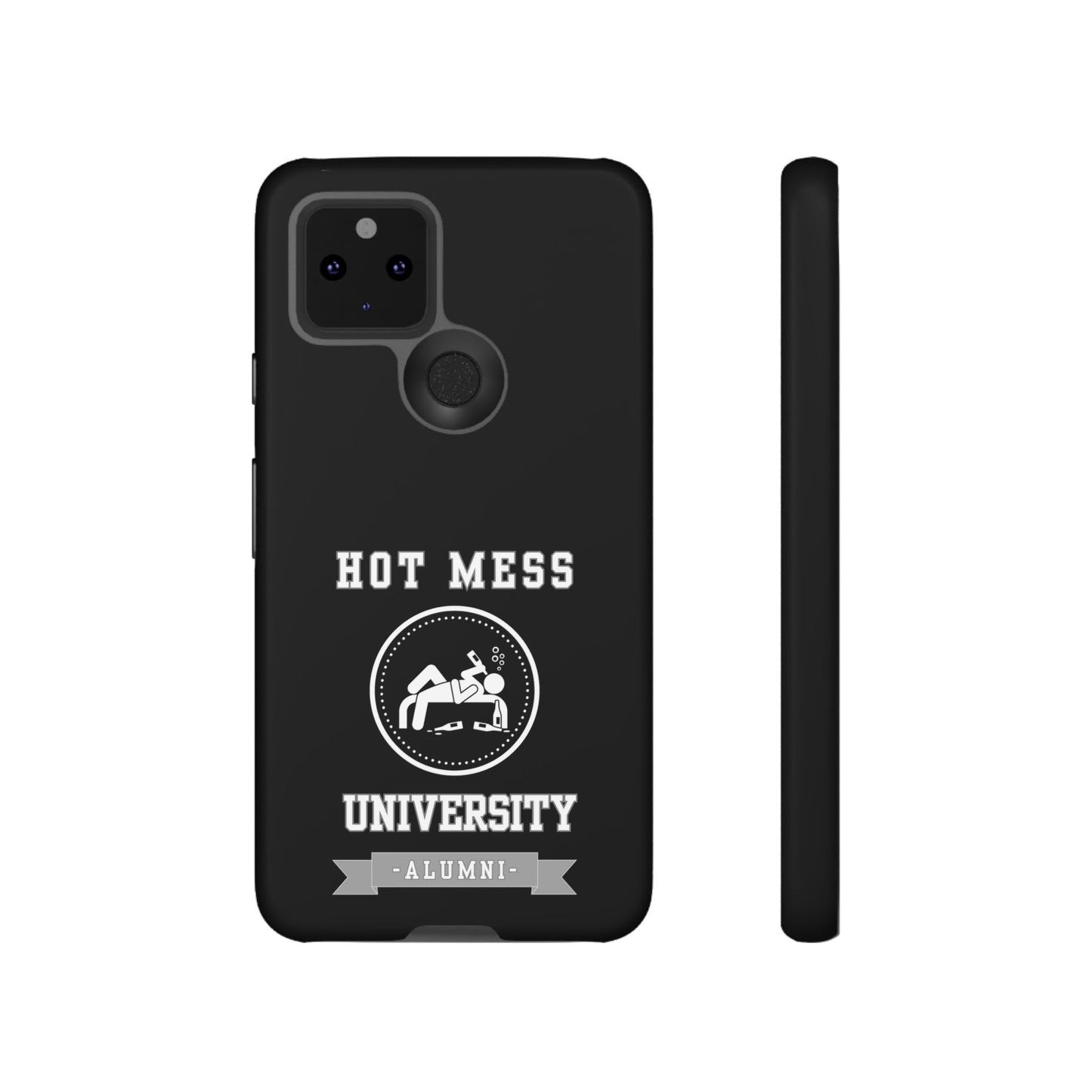 HOT MESS UNIVERSITY -Tough Phone Cases - Fits Most Phone Sizes!! (BLACK) "A+ In Phone Etiquette"
