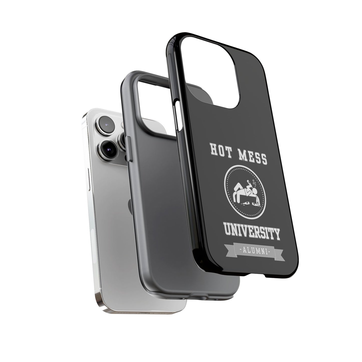 HOT MESS UNIVERSITY -Tough Phone Cases - Fits Most Phone Sizes!! (BLACK) "A+ In Phone Etiquette"
