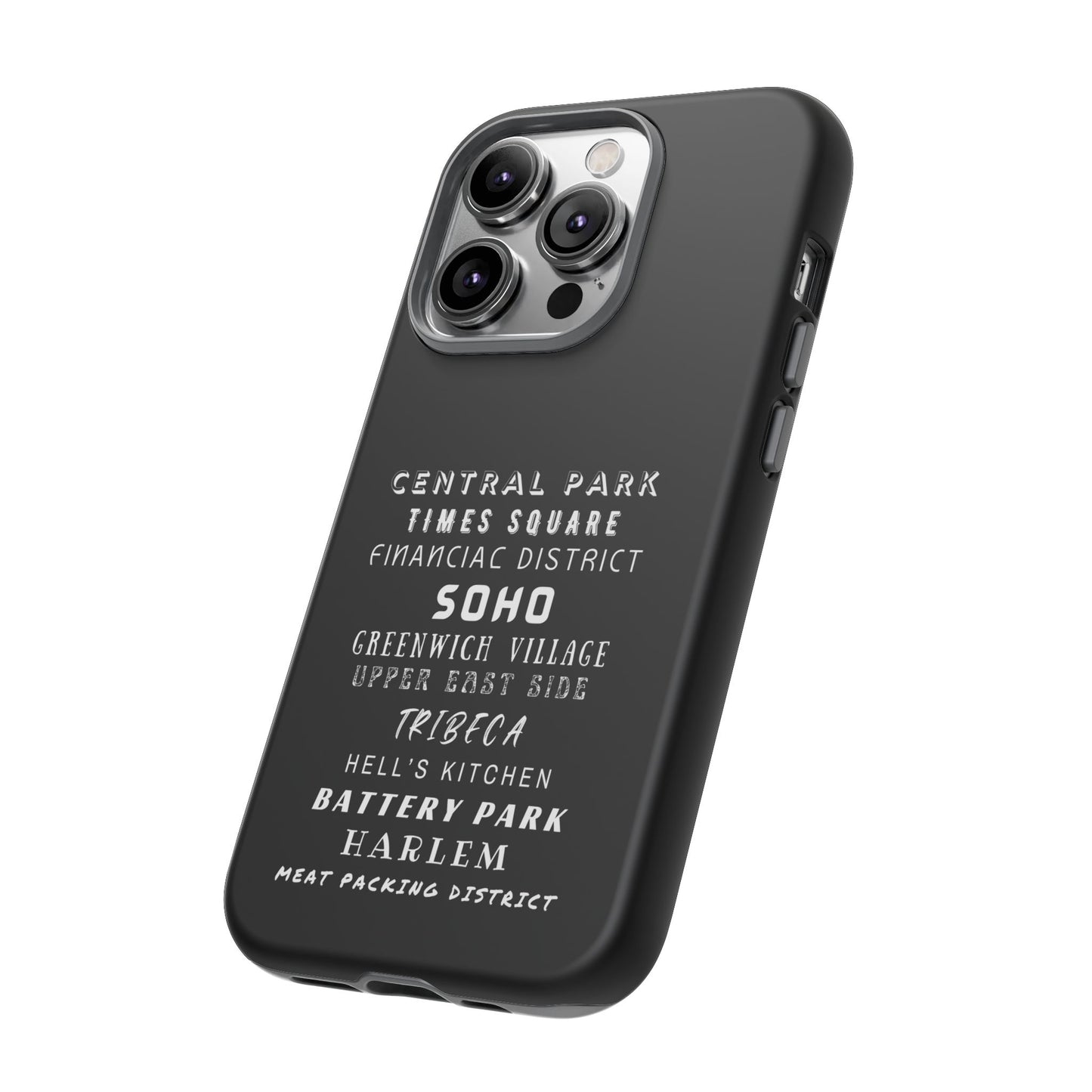 NYC NEIGHBORHOODS -Tough Phone Cases - Fits Most Phone Sizes!! (Dark GREY) "Great Gift For NYC Travelers"