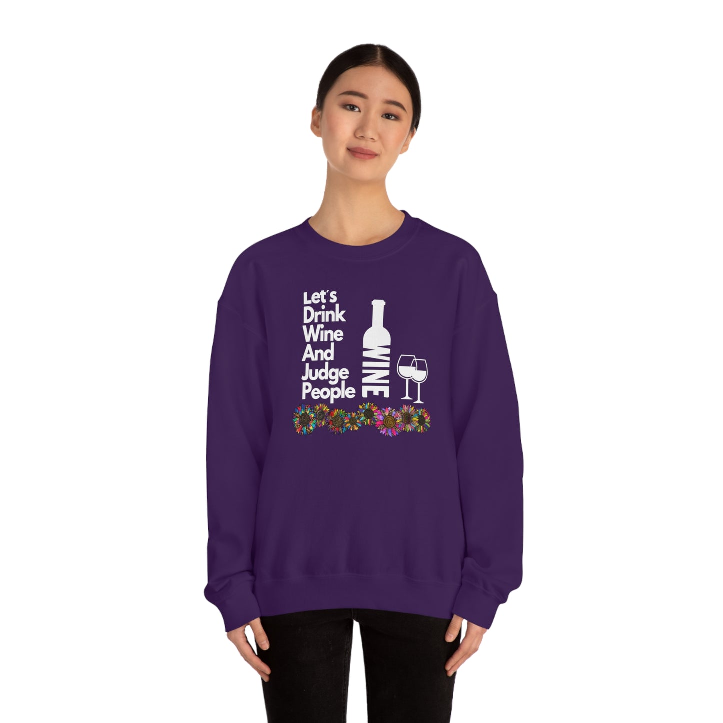 LETS DRINK WINE AND JUDGE- Unisex Heavy Blend Crewneck Sweatshirt (VARIETY OF COLORS) "Great Pick For Fall"