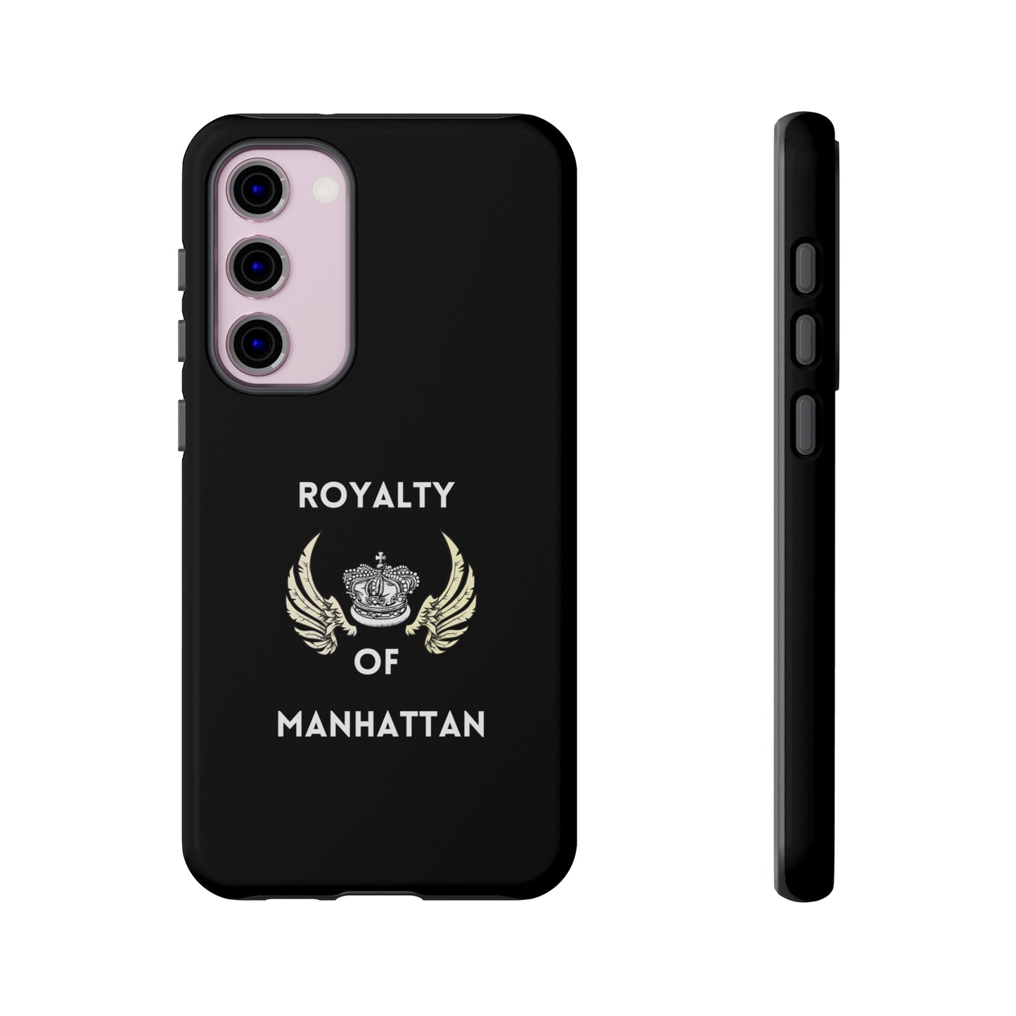 ROYALTY OF MANHATTAN -Tough Phone Cases - Fits Most Phone Sizes!! (BLACK)
