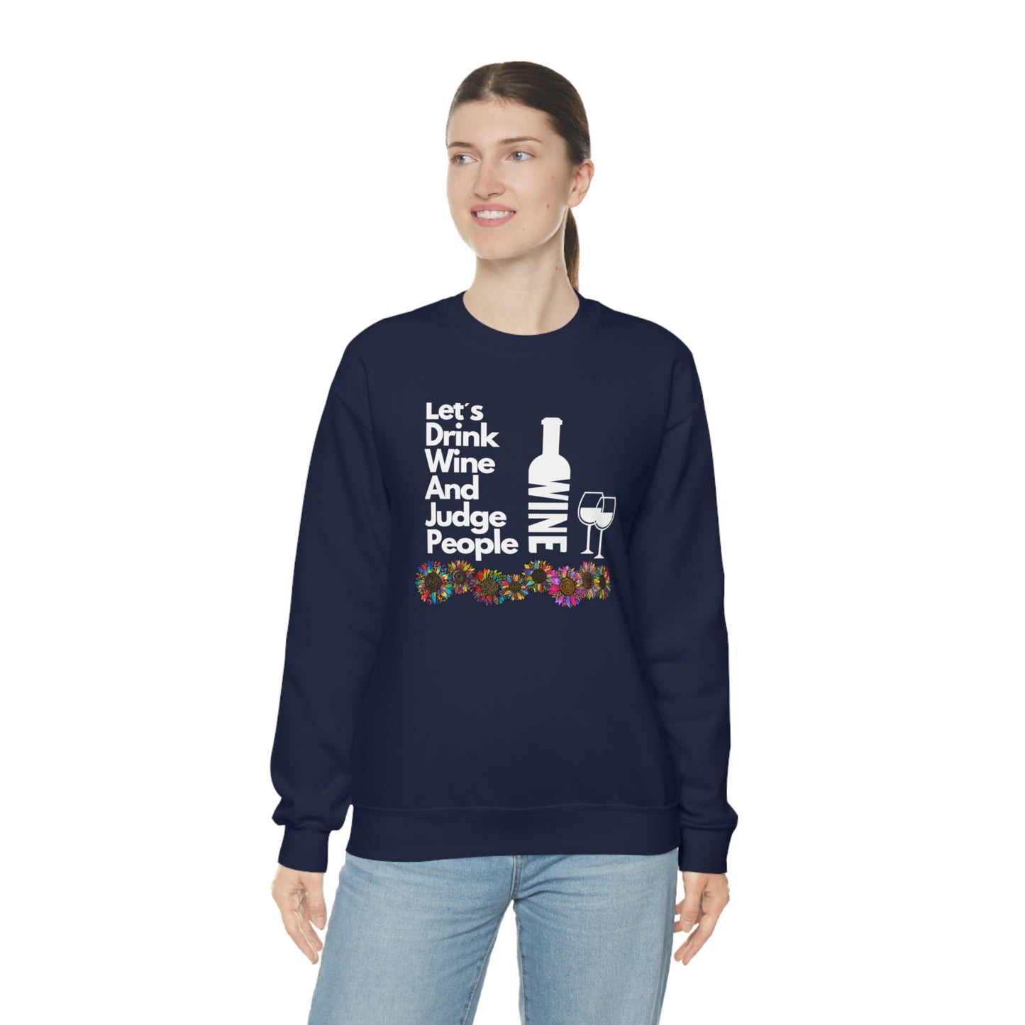 LETS DRINK WINE AND JUDGE- Unisex Heavy Blend Crewneck Sweatshirt (VARIETY OF COLORS) "Great Pick For Fall"