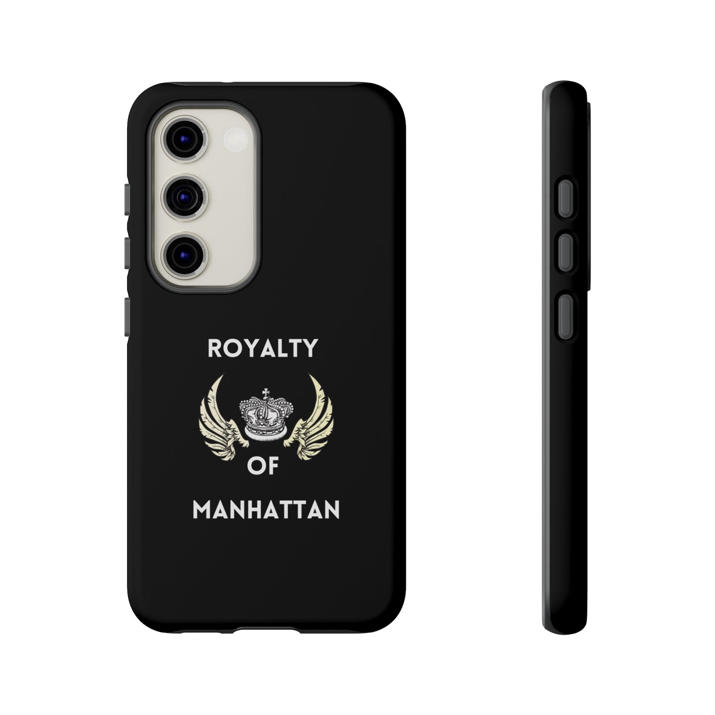 ROYALTY OF MANHATTAN -Tough Phone Cases - Fits Most Phone Sizes!! (BLACK)