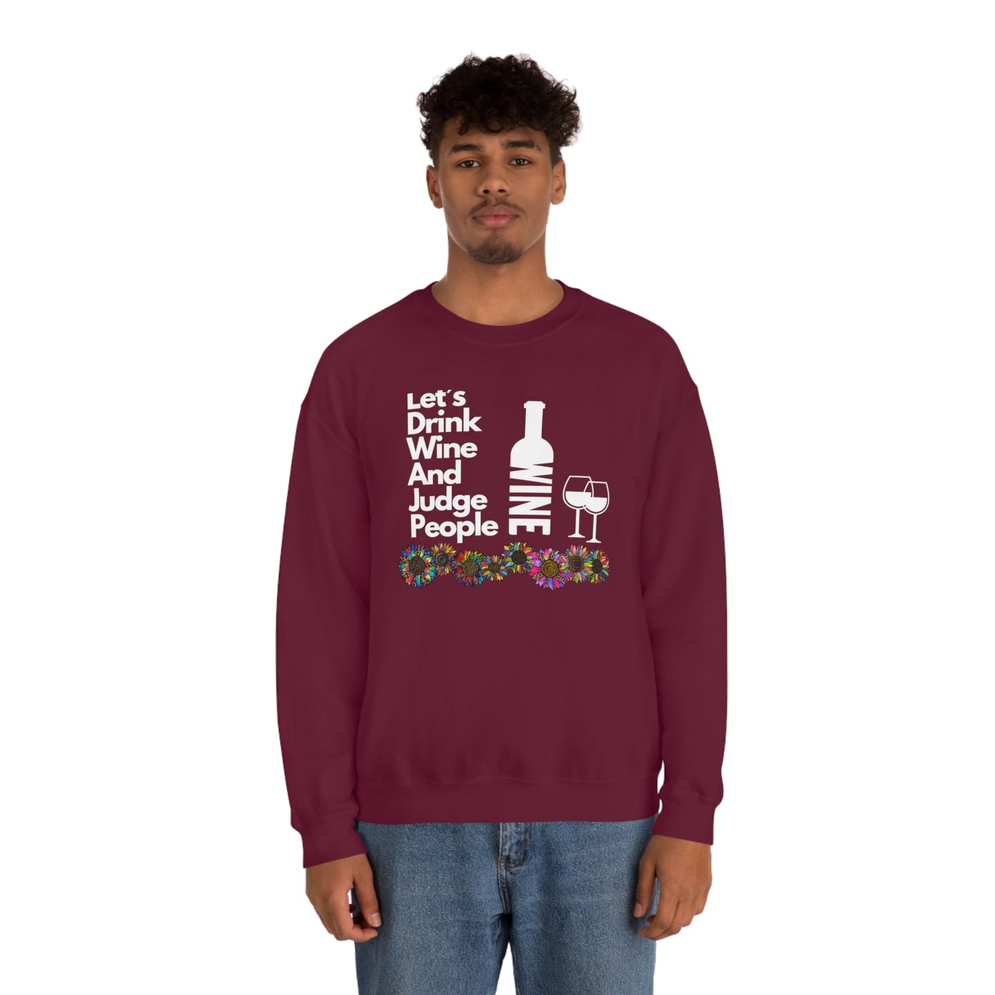 LETS DRINK WINE AND JUDGE- Unisex Heavy Blend Crewneck Sweatshirt (VARIETY OF COLORS) "Great Pick For Fall"