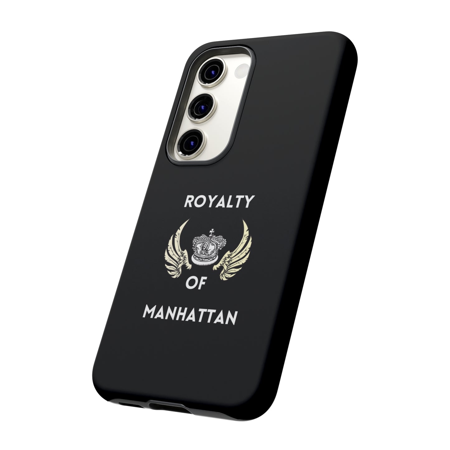 ROYALTY OF MANHATTAN -Tough Phone Cases - Fits Most Phone Sizes!! (BLACK)