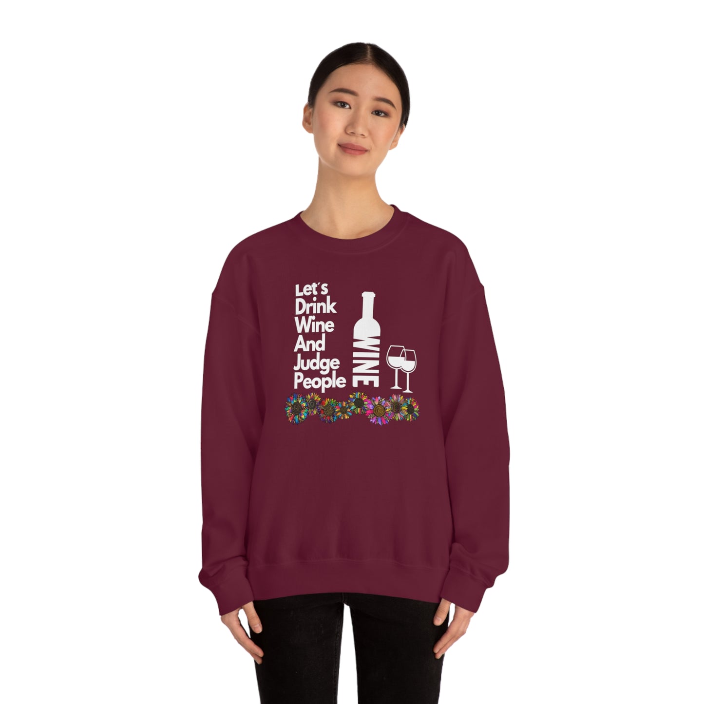 LETS DRINK WINE AND JUDGE- Unisex Heavy Blend Crewneck Sweatshirt (VARIETY OF COLORS) "Great Pick For Fall"