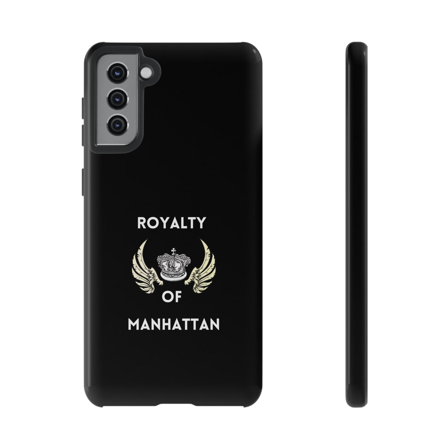 ROYALTY OF MANHATTAN -Tough Phone Cases - Fits Most Phone Sizes!! (BLACK)