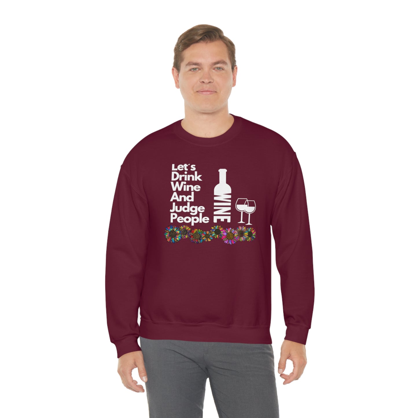 LETS DRINK WINE AND JUDGE- Unisex Heavy Blend Crewneck Sweatshirt (VARIETY OF COLORS) "Great Pick For Fall"