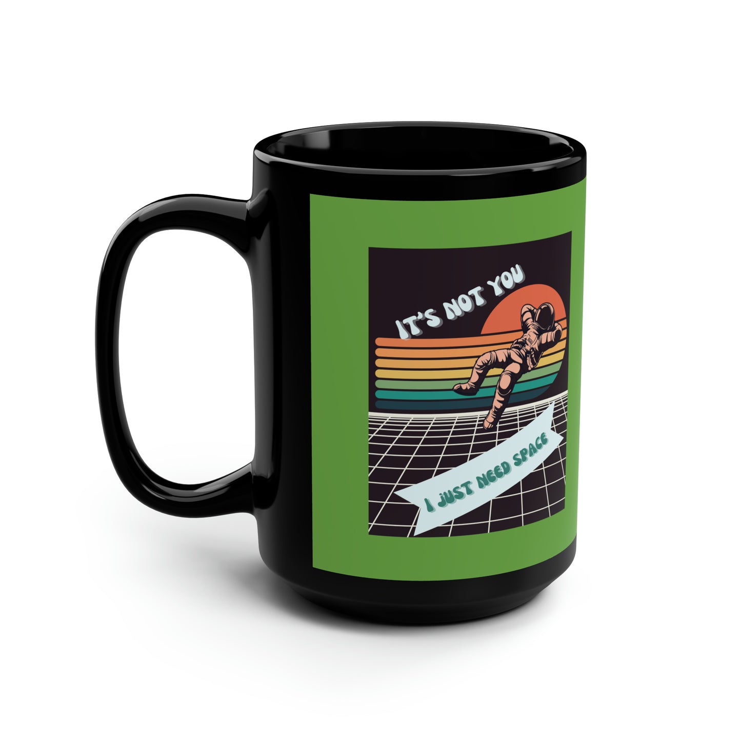 I NEED SPACE -Big Mug, 15oz (GREEN)
