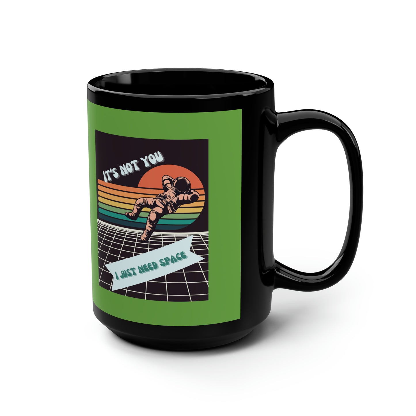 I NEED SPACE -Big Mug, 15oz (GREEN)