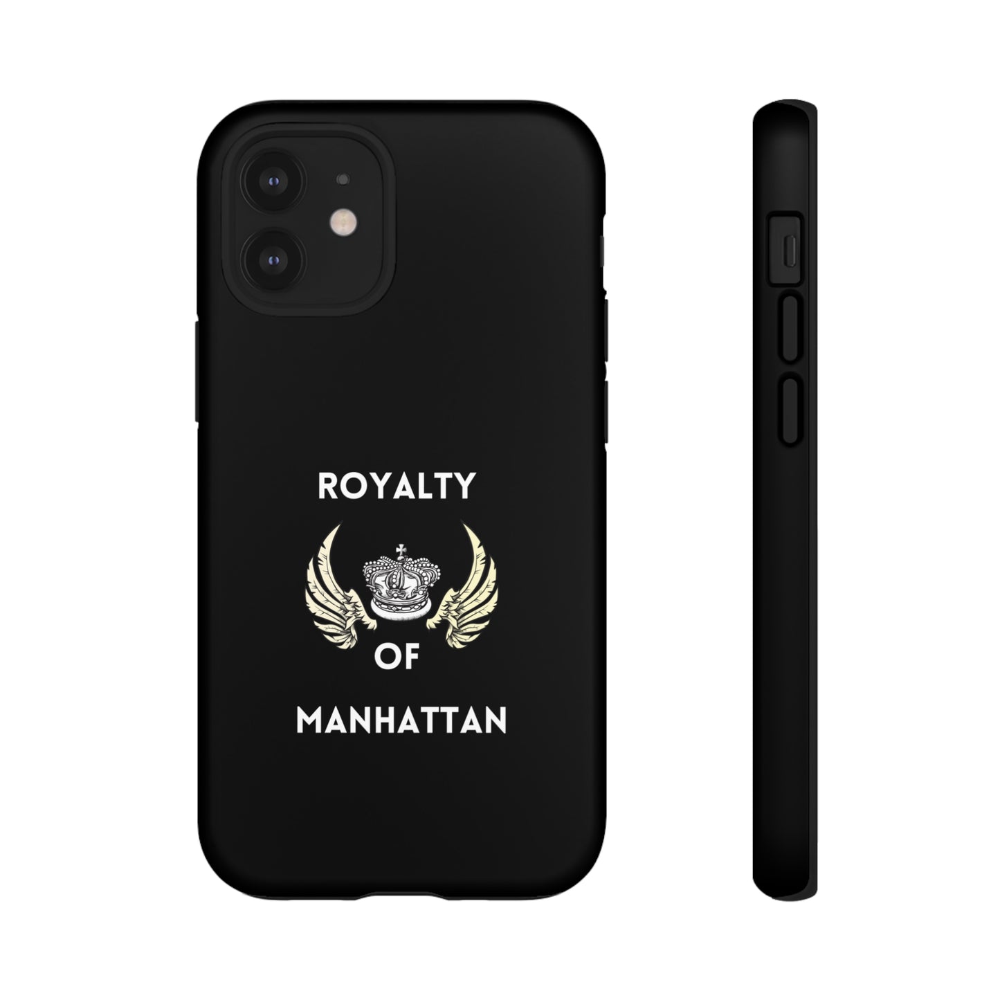 ROYALTY OF MANHATTAN -Tough Phone Cases - Fits Most Phone Sizes!! (BLACK)