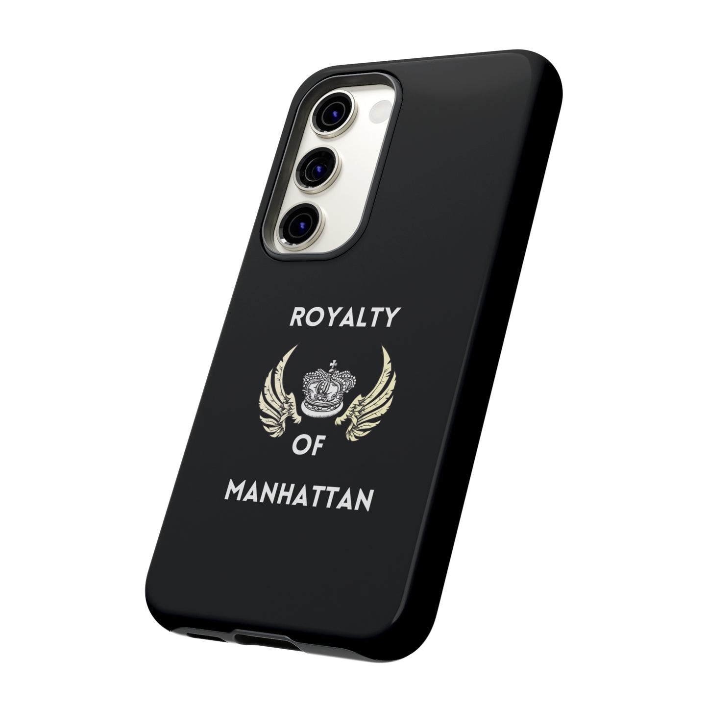 ROYALTY OF MANHATTAN -Tough Phone Cases - Fits Most Phone Sizes!! (BLACK)