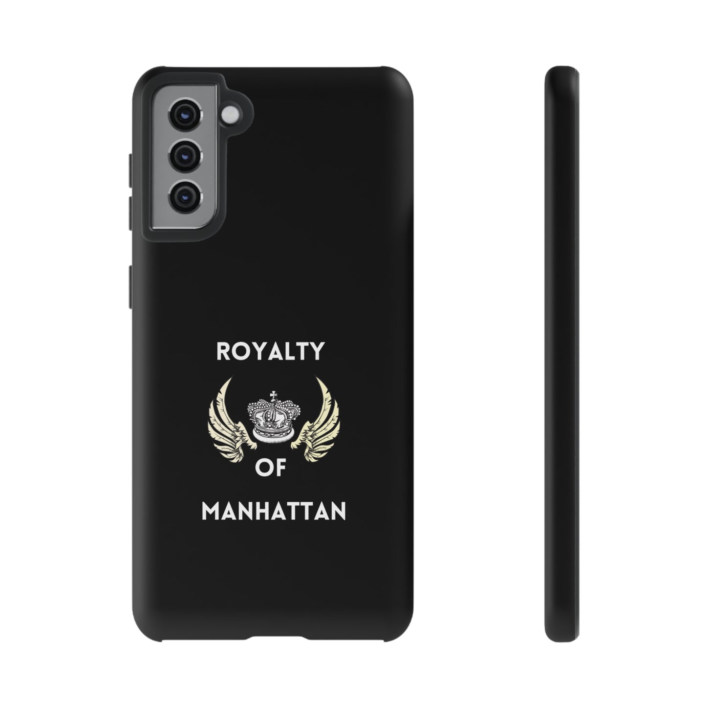 ROYALTY OF MANHATTAN -Tough Phone Cases - Fits Most Phone Sizes!! (BLACK)