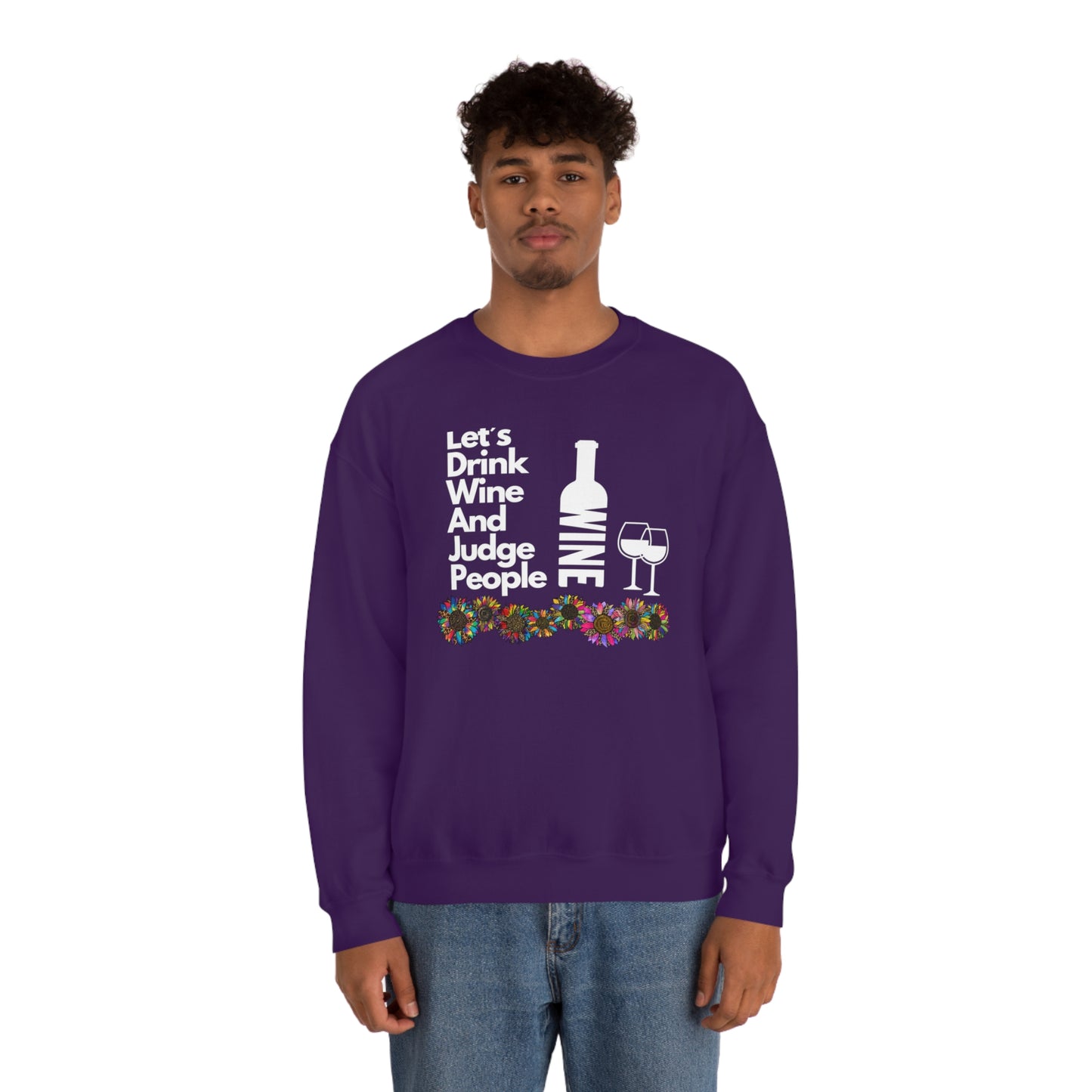 LETS DRINK WINE AND JUDGE- Unisex Heavy Blend Crewneck Sweatshirt (VARIETY OF COLORS) "Great Pick For Fall"