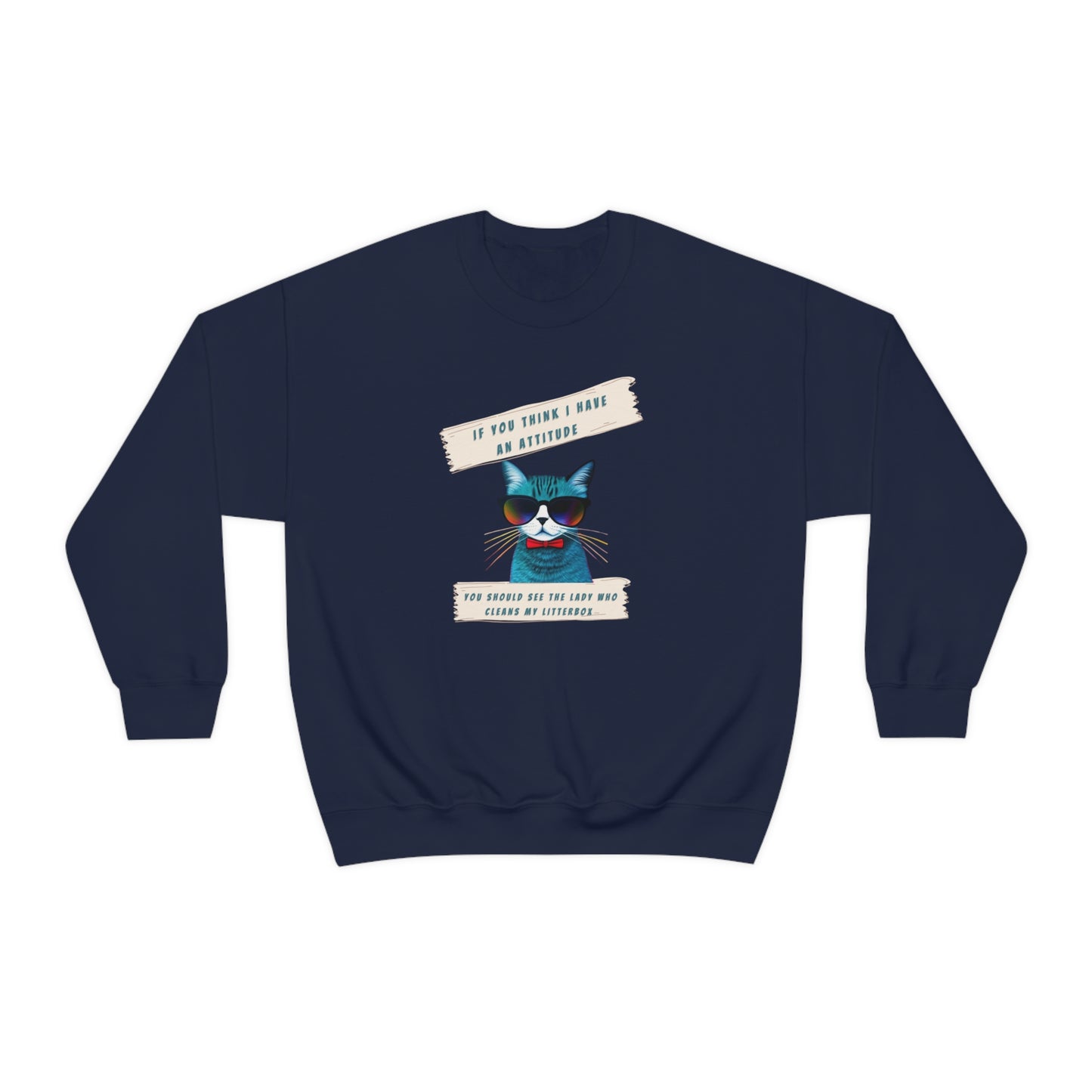 CAT ATTITUDE- Unisex Heavy Blend Crewneck Sweatshirt (VARIETY OF COLORS)"Trendy Cat Lover Graphic Tee”