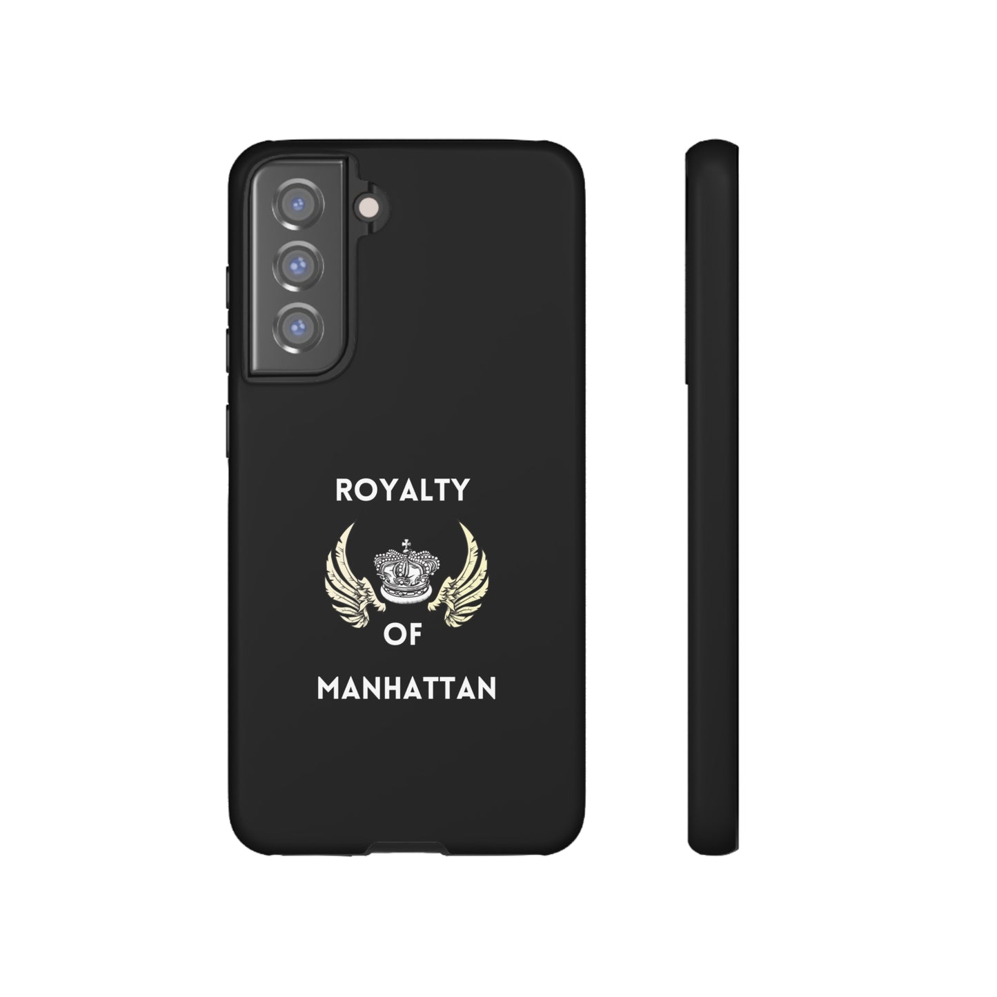 ROYALTY OF MANHATTAN -Tough Phone Cases - Fits Most Phone Sizes!! (BLACK)
