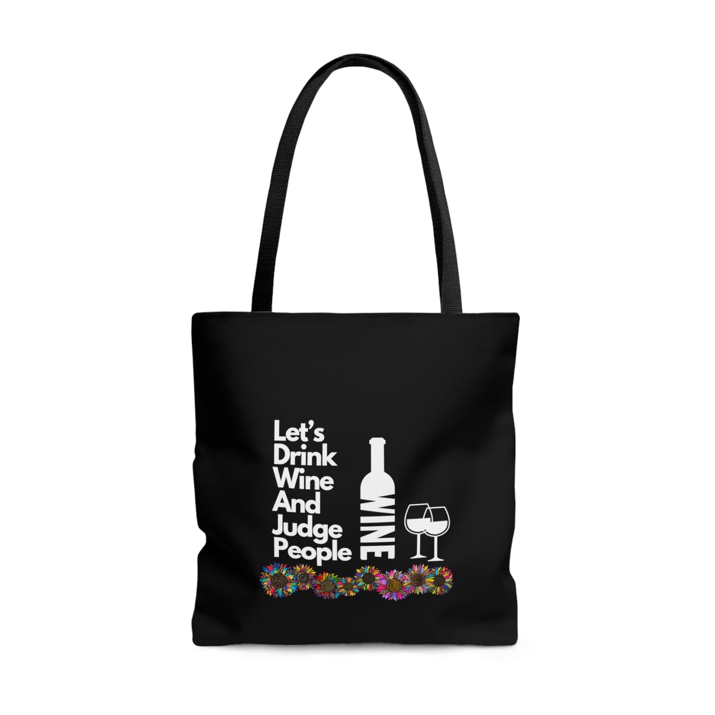 LETS DRINK WINE AND JUDGE- AOP Tote Bag (BLACK)