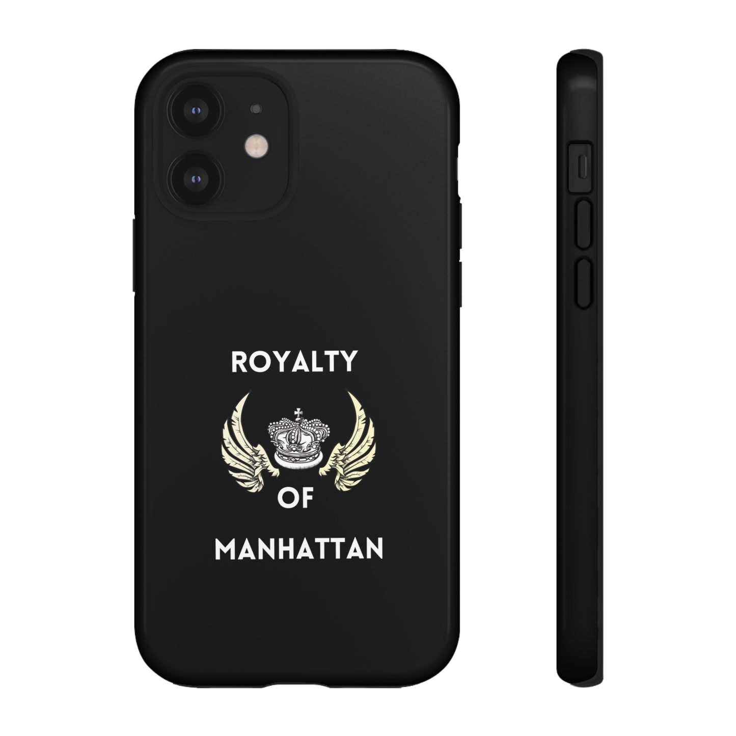 ROYALTY OF MANHATTAN -Tough Phone Cases - Fits Most Phone Sizes!! (BLACK)