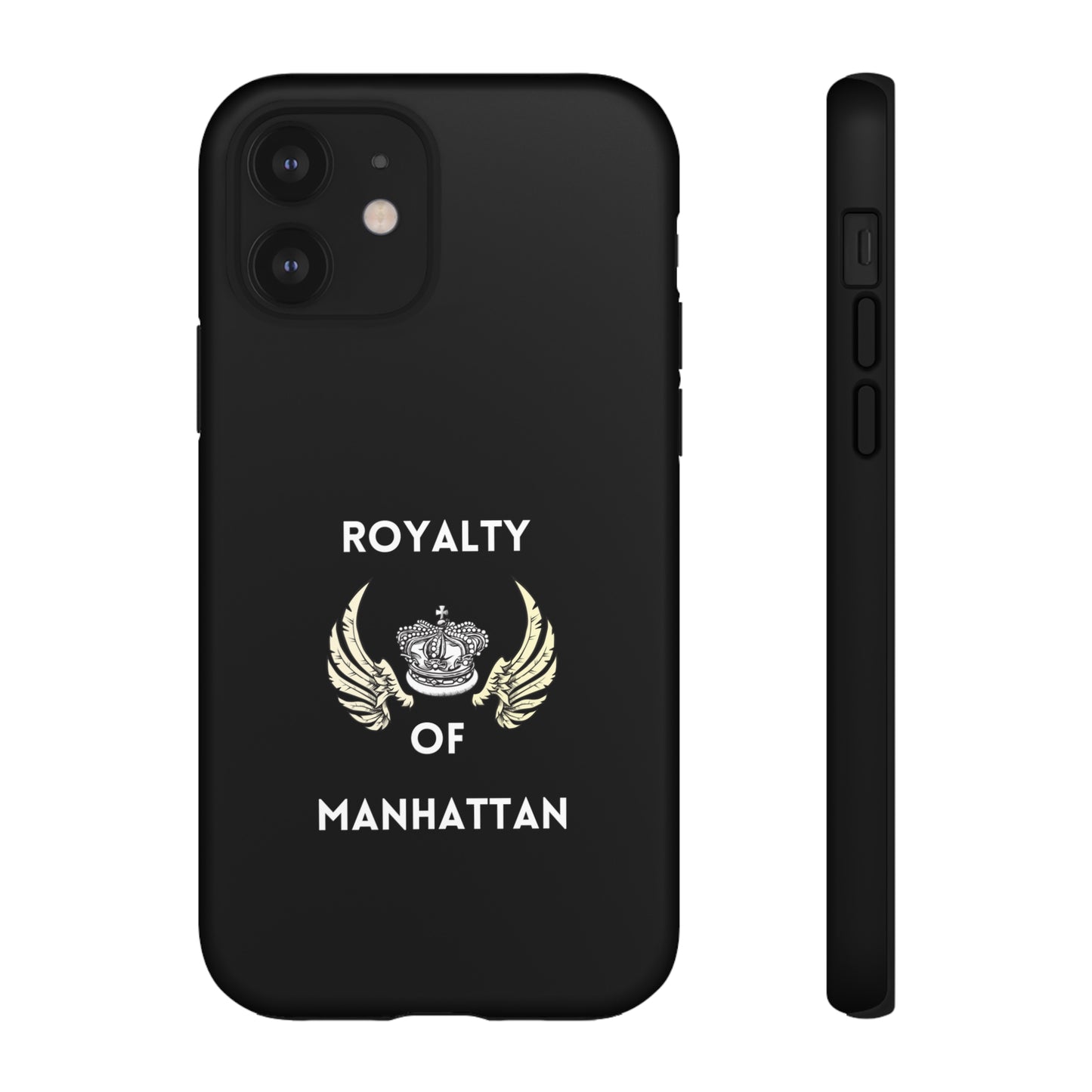 ROYALTY OF MANHATTAN -Tough Phone Cases - Fits Most Phone Sizes!! (BLACK)