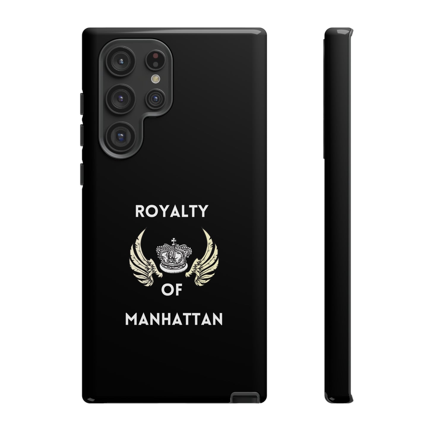 ROYALTY OF MANHATTAN -Tough Phone Cases - Fits Most Phone Sizes!! (BLACK)