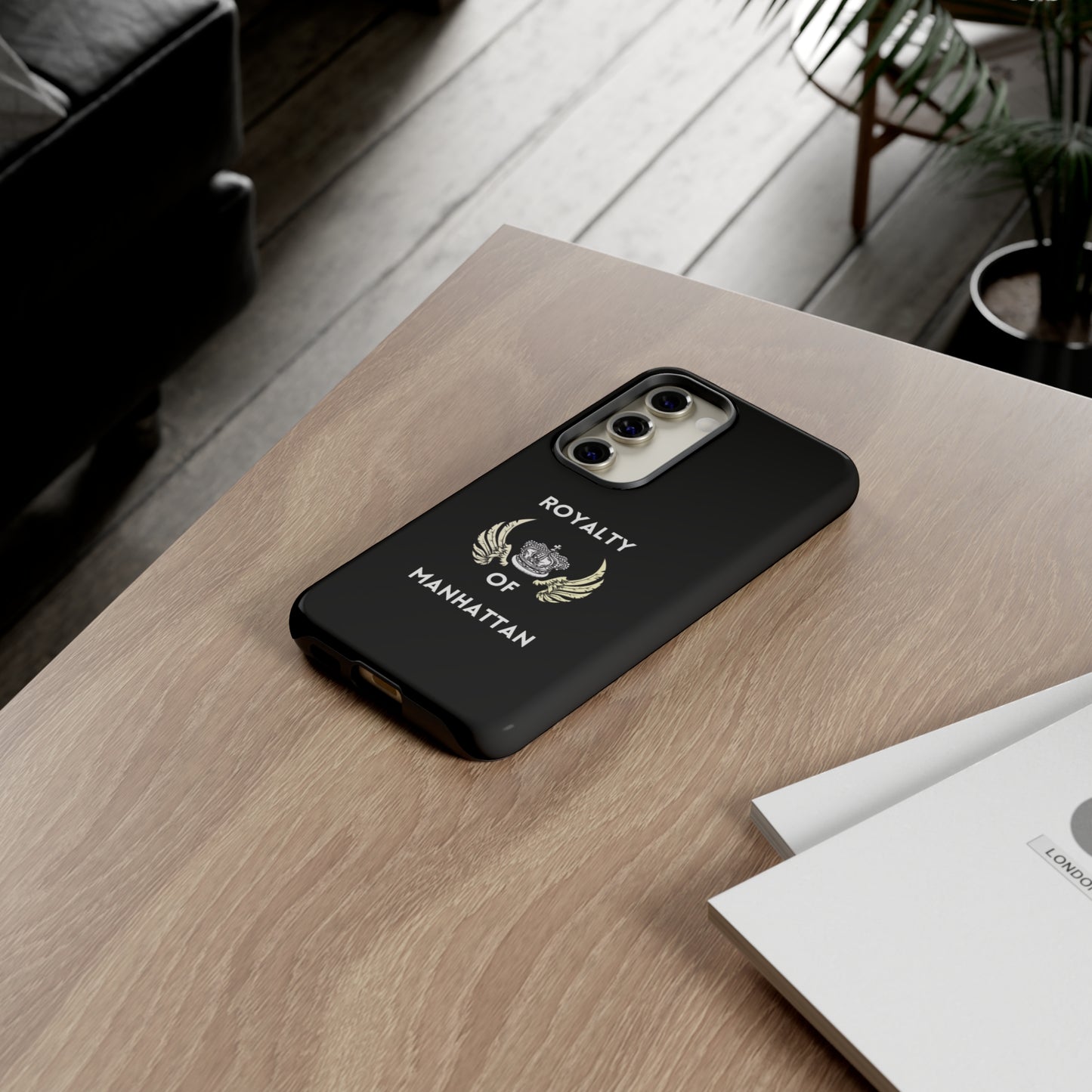 ROYALTY OF MANHATTAN -Tough Phone Cases - Fits Most Phone Sizes!! (BLACK)