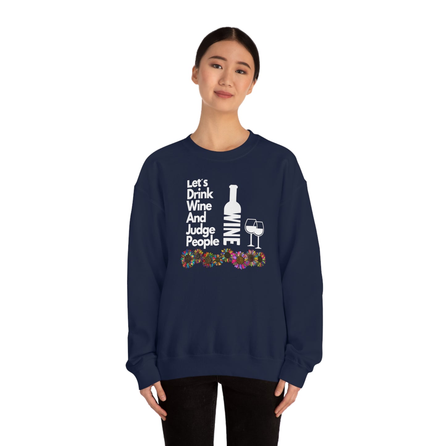 LETS DRINK WINE AND JUDGE- Unisex Heavy Blend Crewneck Sweatshirt (VARIETY OF COLORS) "Great Pick For Fall"