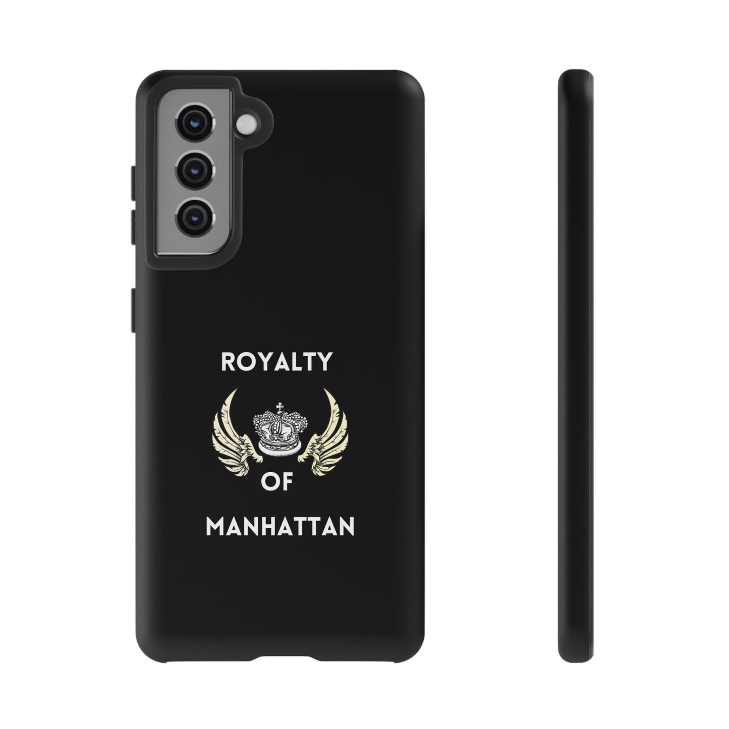 ROYALTY OF MANHATTAN -Tough Phone Cases - Fits Most Phone Sizes!! (BLACK)