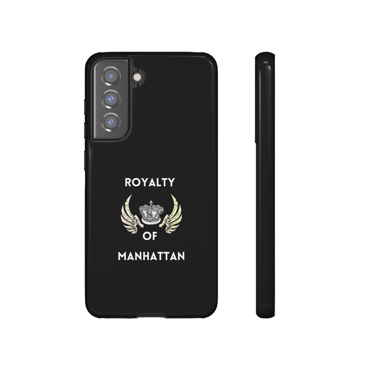 ROYALTY OF MANHATTAN -Tough Phone Cases - Fits Most Phone Sizes!! (BLACK)