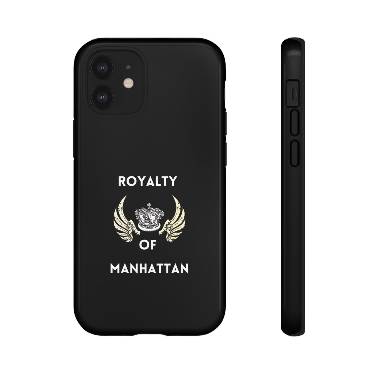 ROYALTY OF MANHATTAN -Tough Phone Cases - Fits Most Phone Sizes!! (BLACK)