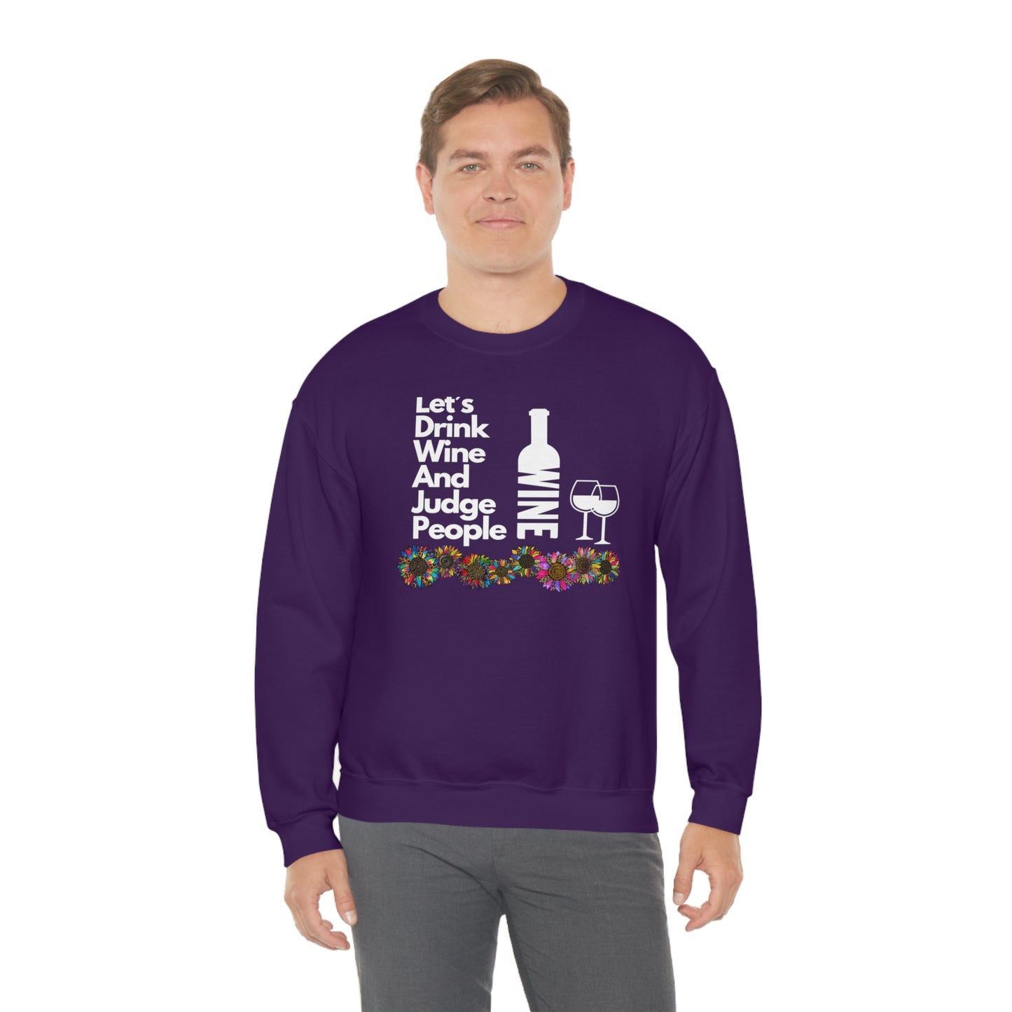 LETS DRINK WINE AND JUDGE- Unisex Heavy Blend Crewneck Sweatshirt (VARIETY OF COLORS) "Great Pick For Fall"