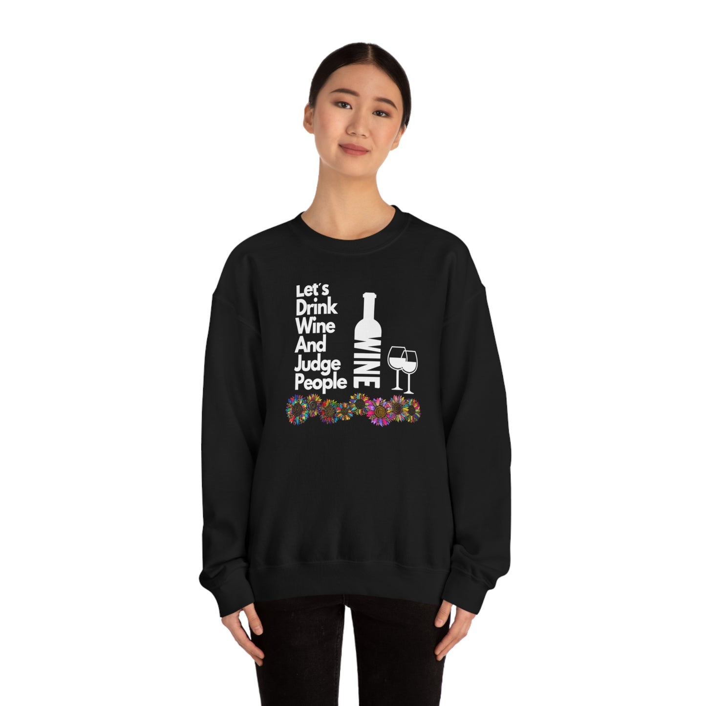 LETS DRINK WINE AND JUDGE- Unisex Heavy Blend Crewneck Sweatshirt (VARIETY OF COLORS) "Great Pick For Fall"