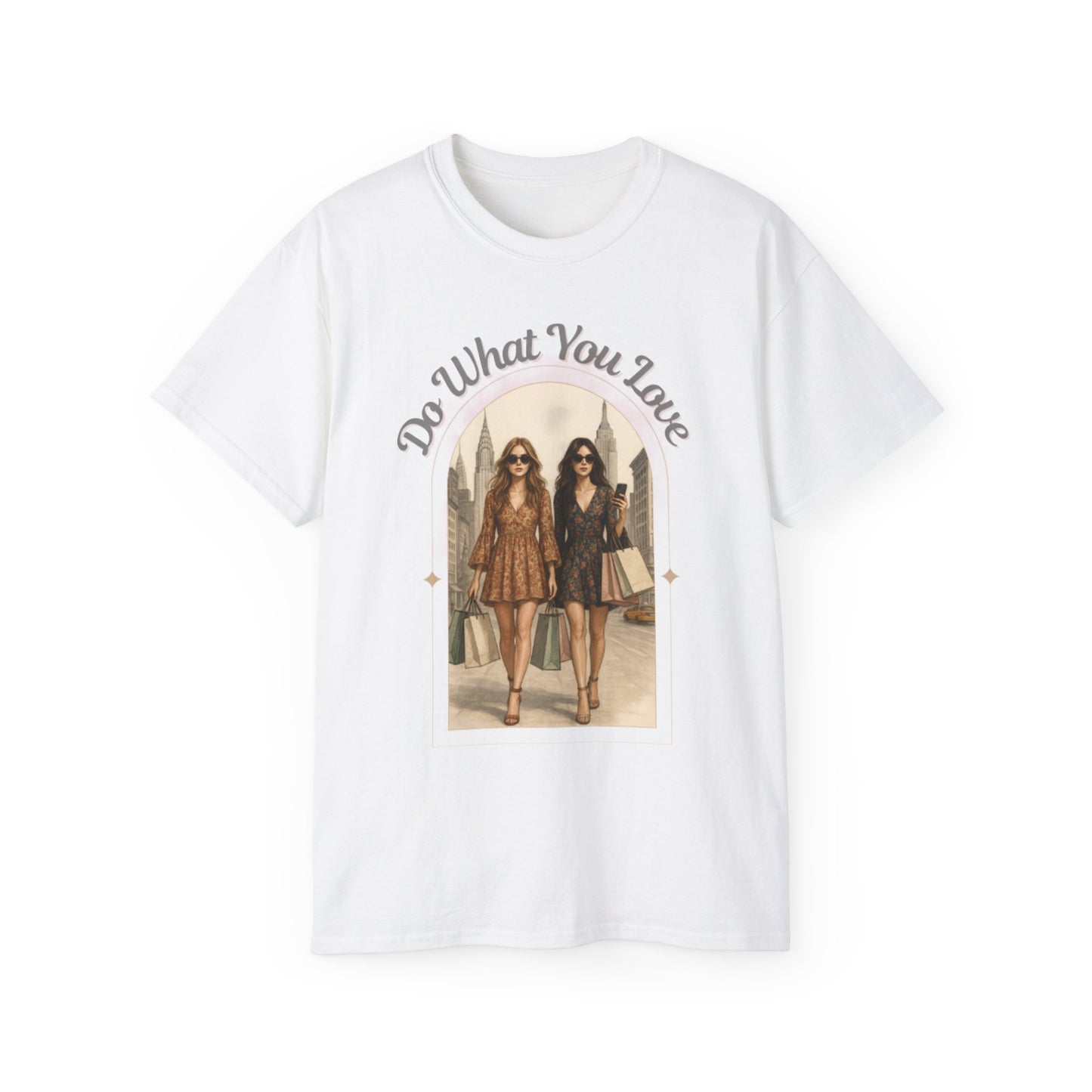 DO WHAT YOU LOVE - T Shirt (variety Of Colors)