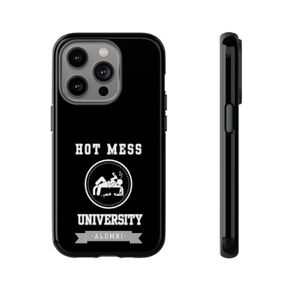 HOT MESS UNIVERSITY -Tough Phone Cases - Fits Most Phone Sizes!! (BLACK) "A+ In Phone Etiquette"