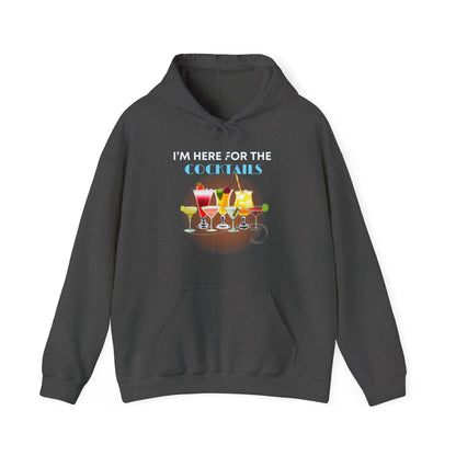 I'M HERE FOR THE COCKTAILS -Unisex Heavy Blend Hooded Sweatshirt (VARIETY OF COLORS) “Trendy Happy Hour Hoodie”
