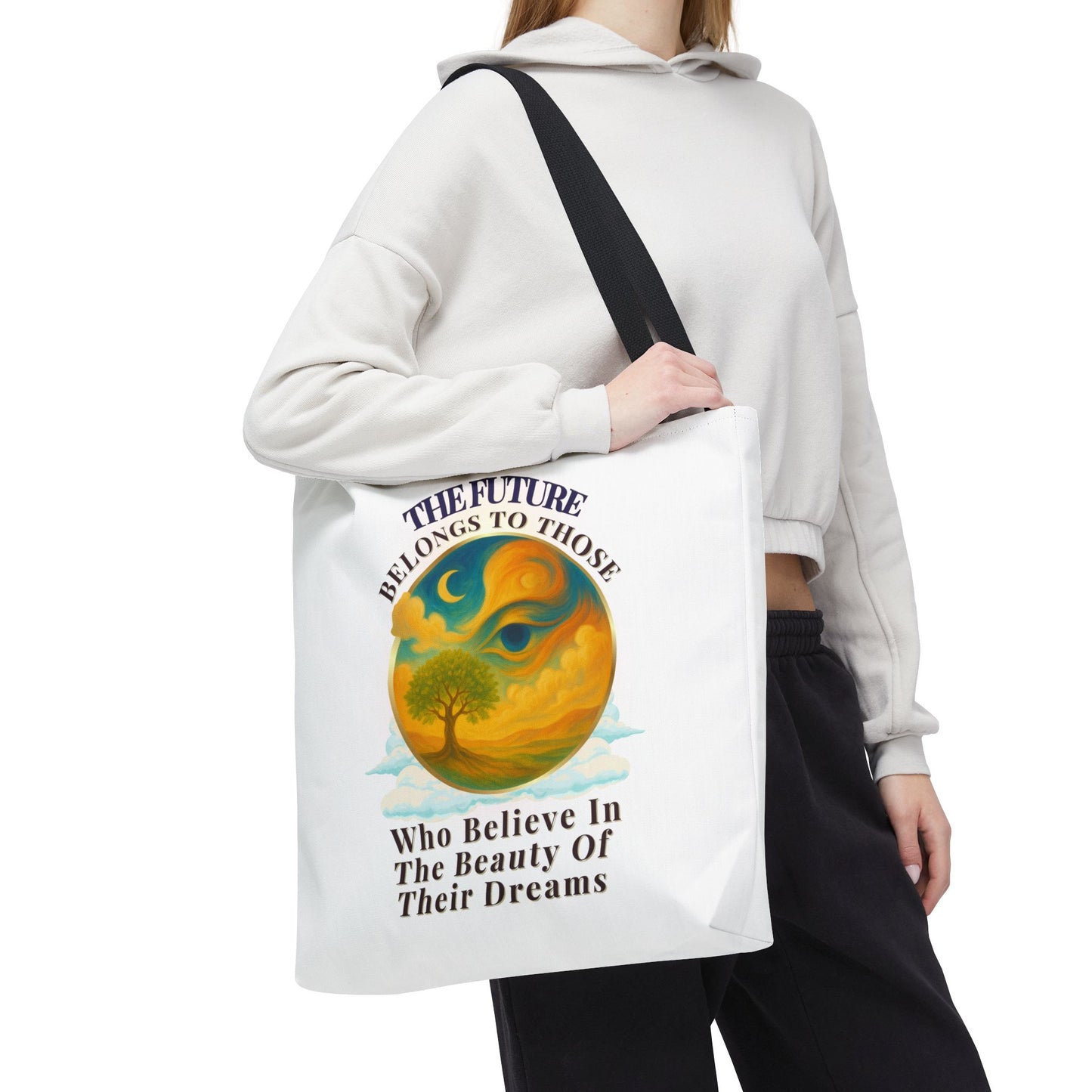 THE FUTURE BELONGS TO THOSE WHO BELIEVE IN THE BEAUTY OF THEIR DREAMS- AOP Tote Bag (White) "Made For Dreamers"
