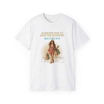 SAVING THE ECONOMY - T Shirt (variety Of Colors)