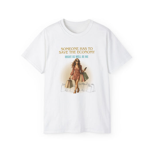 SAVING THE ECONOMY - T Shirt (variety Of Colors)