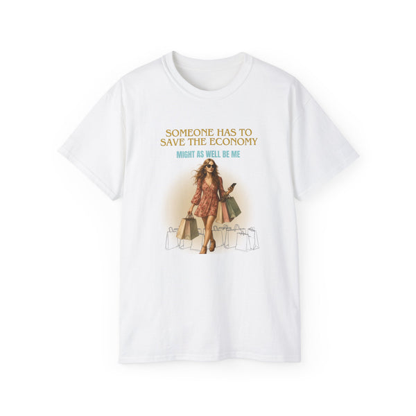 SAVING THE ECONOMY - T Shirt (variety Of Colors)