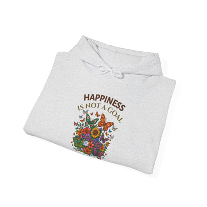 HAPPINESS IS NOT A GOAL-IT'S A BY-PRODUCT OF A LIFE WELL LIVED- Unisex Heavy Blend Hooded Sweatshirt (lLight Colors) "Reminder To Live Life To The Fullest"